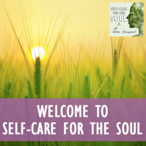 Welcome To Self-Care For The Soul