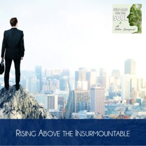 Overcoming Obstacles: Rising Above the Insurmountable