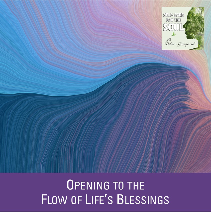 Opening to the Flow of Life’s Blessings