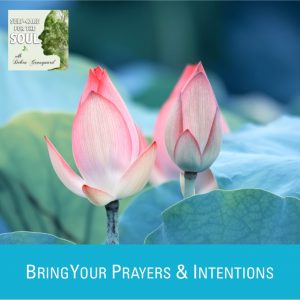 Healing Circle: Bring Your Personal Prayers & Intention