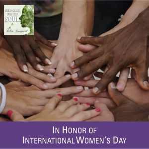 In Honor of International Women’s Day