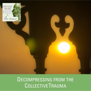 Decompress from Collective Trauma