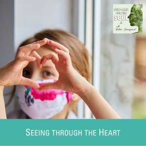 Seeing through the Heart