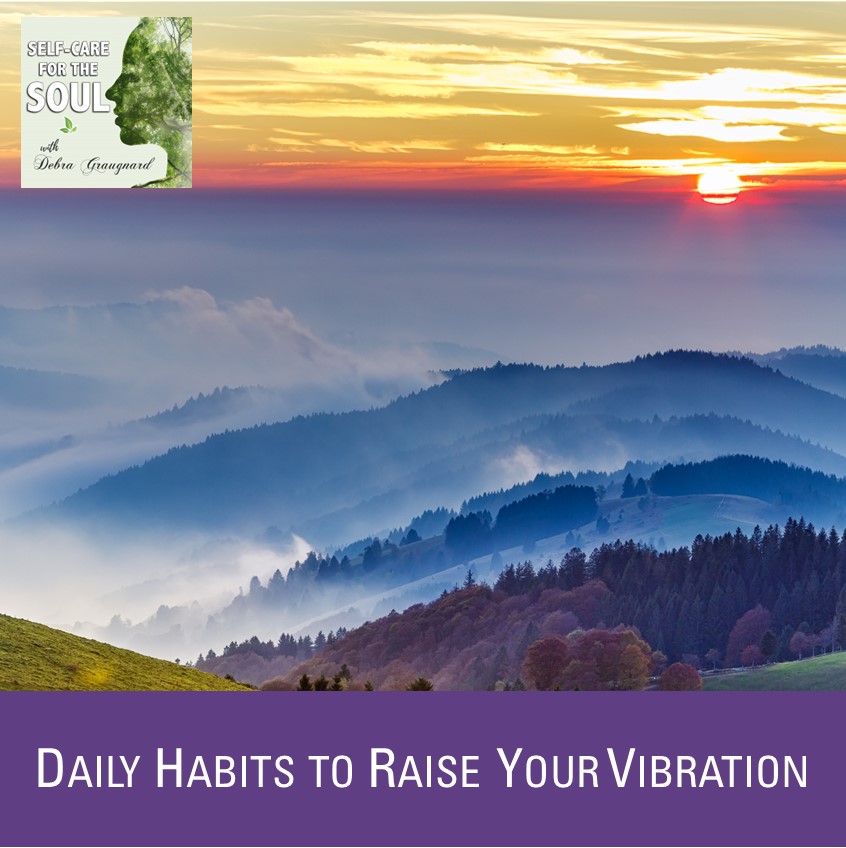 Daily Habits to Raise Your Vibration