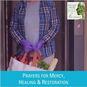 Prayers for Mercy, Healing & Restoration