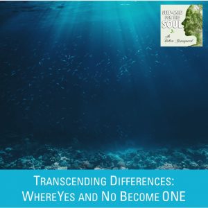 Transcending Differences: Where Yes and No Become ONE