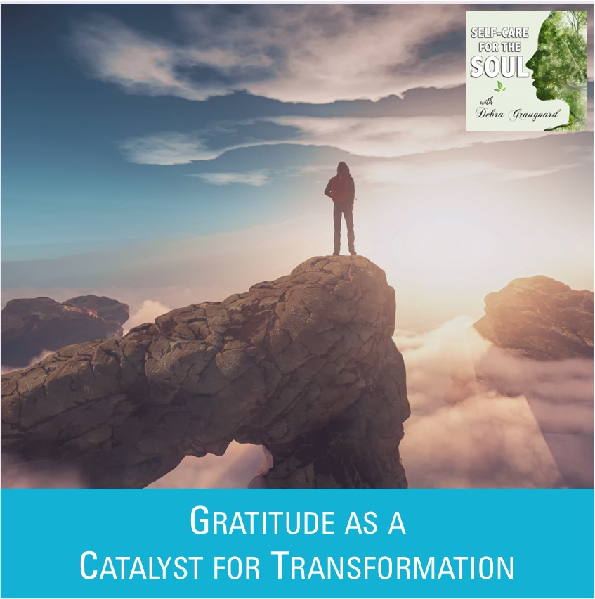 Gratitude as a Catalyst for Transformation