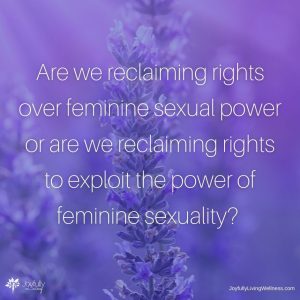 Female Empowerment: Reclaiming Sexual Dignity