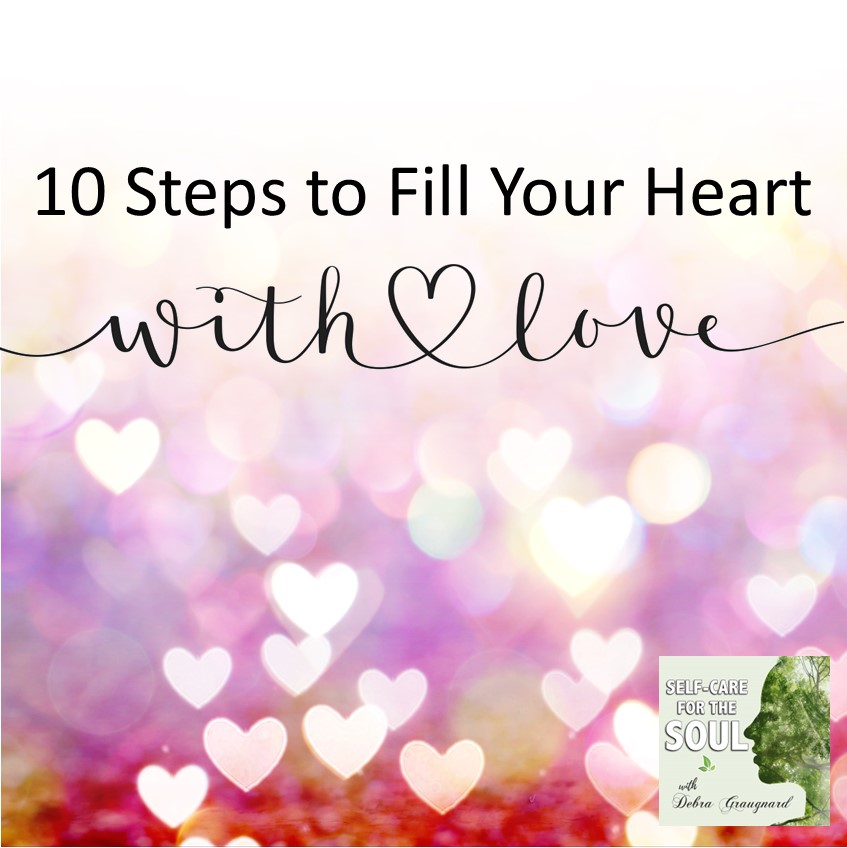 10 Steps to Fill Your Heart with Love