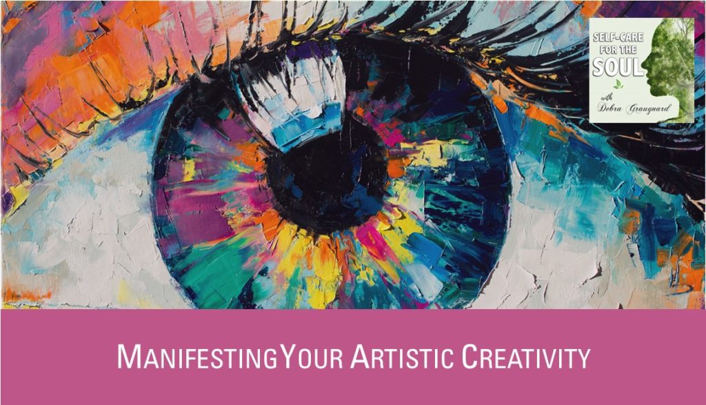 Manifesting Your Artistic Creativity