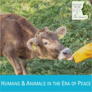 Are we meant to eat animals? Human-Animal Relationship in the Era of Peace.