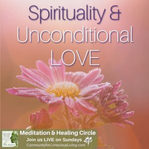 Spirituality & Unconditional Love