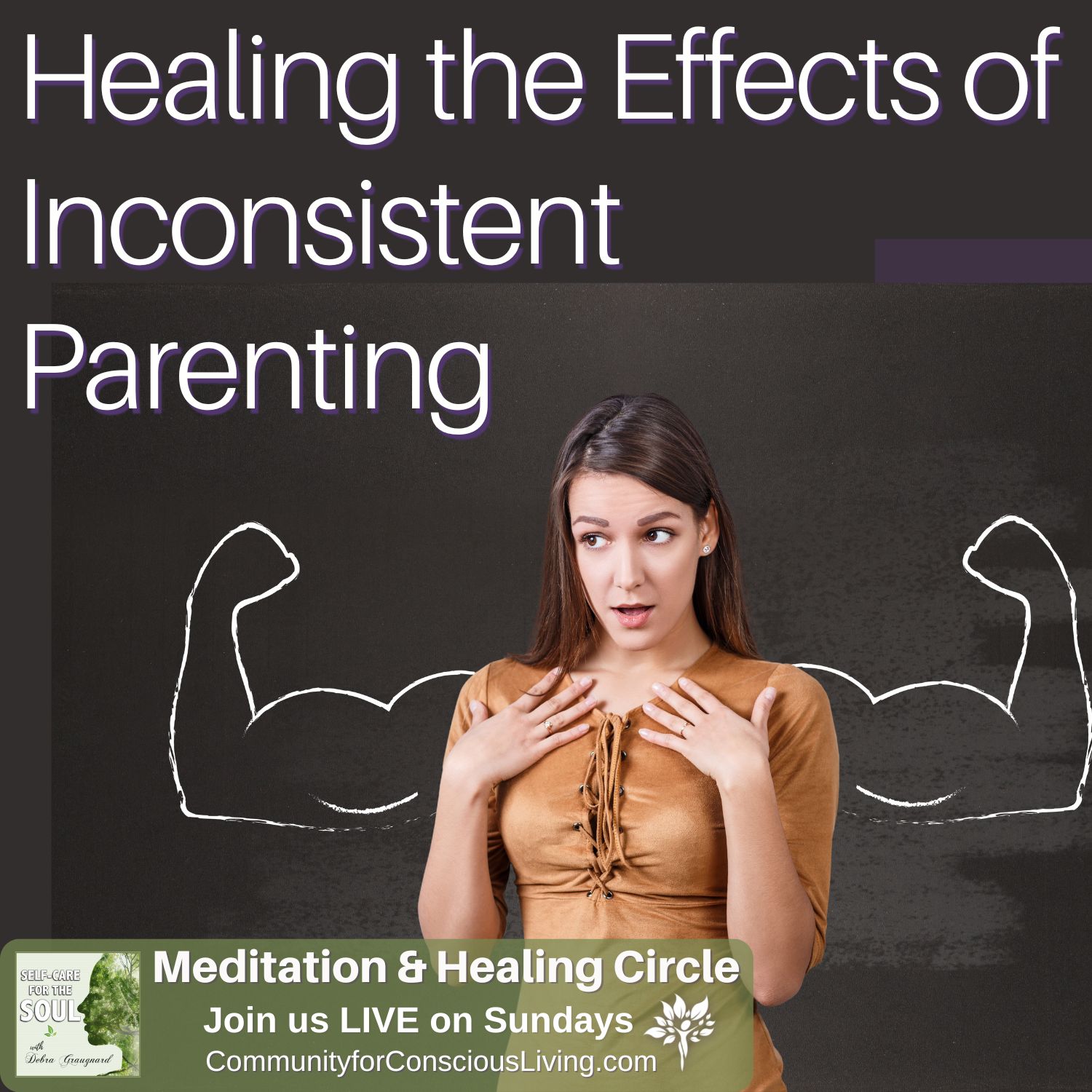 Healing the Effects of Inconsistent Parenting