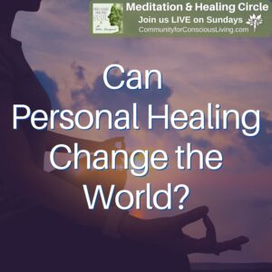 Personal Transformation for Universal Harmony