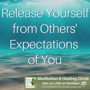 Release Yourself from Others Expectations of You