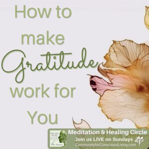 How to Make Gratitude Work for You