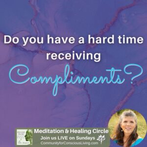 Do you have a hard time receiving compliments?