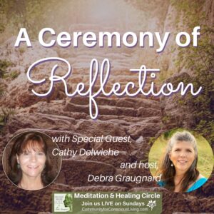 A Ceremony of Reflection