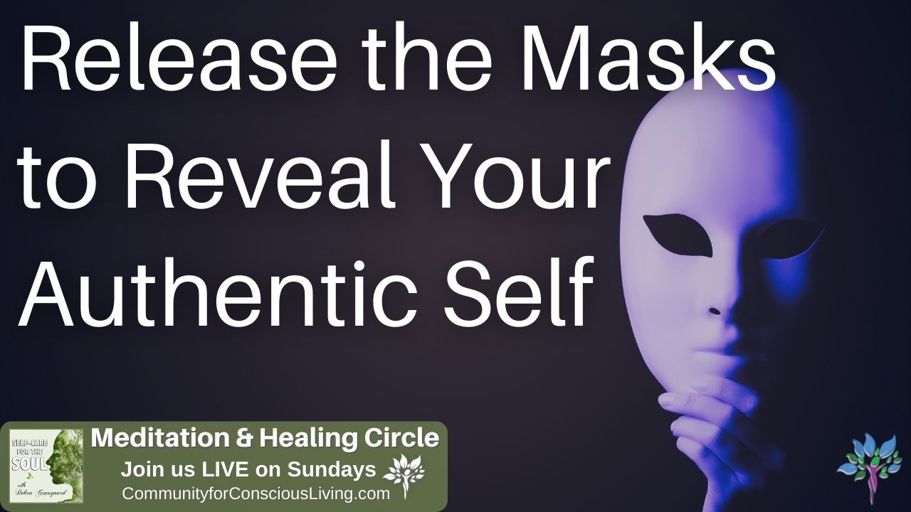 Release the Masks to Reveal Your Authentic Self