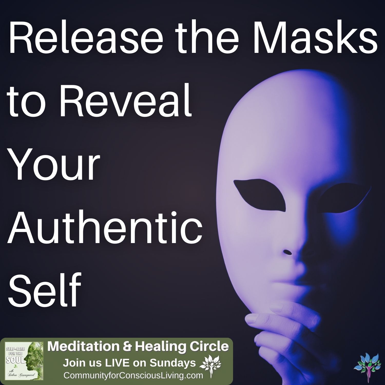 Release the Masks to Reveal Your Authentic Self