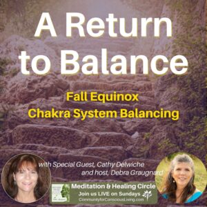 A Return to Balance: Reiki Chakra Balancing with Ruha Cathy Delwiche