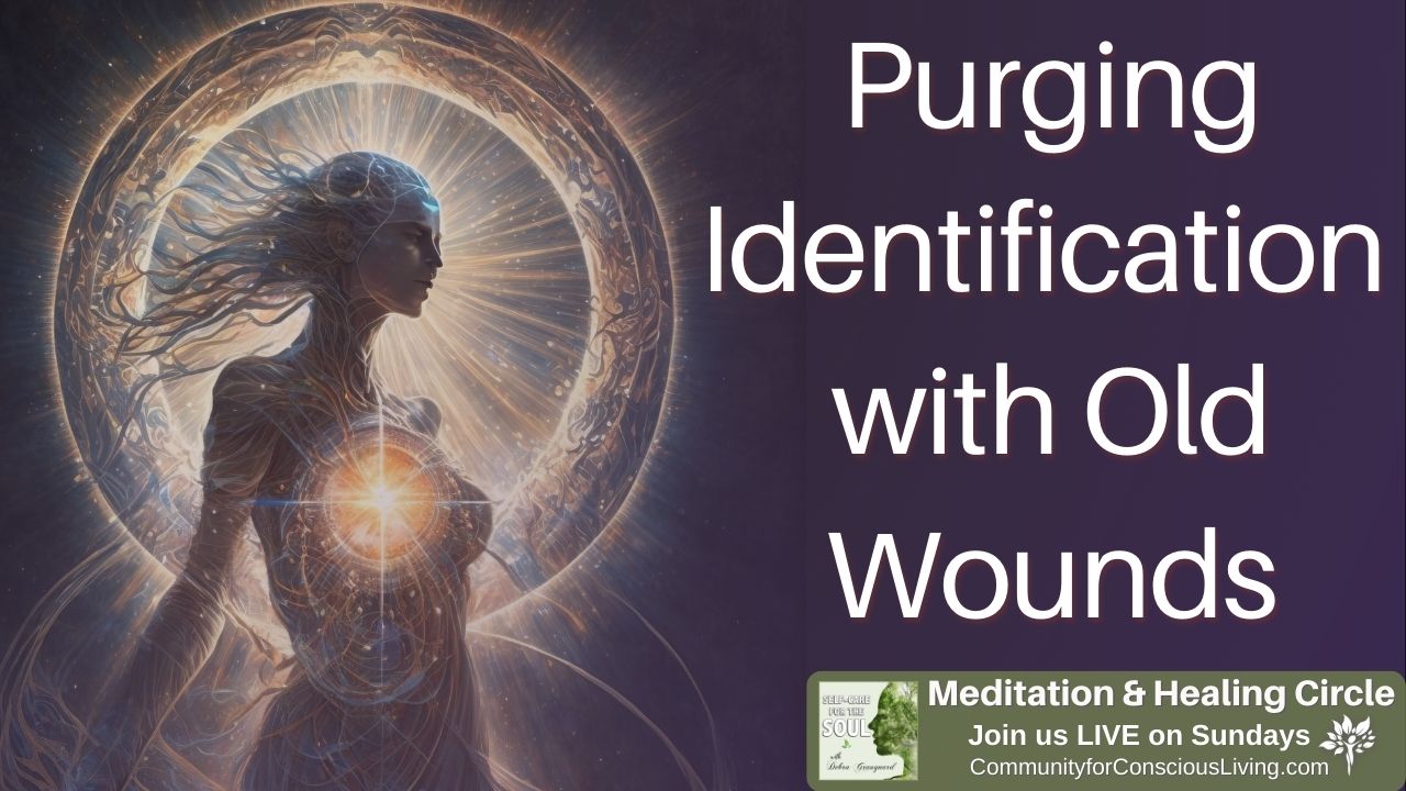 Purging Identification with Old Wounds