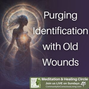 Purging Identification with Old Wounds