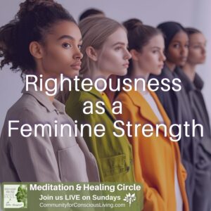 Righteousness as a Feminine Strength