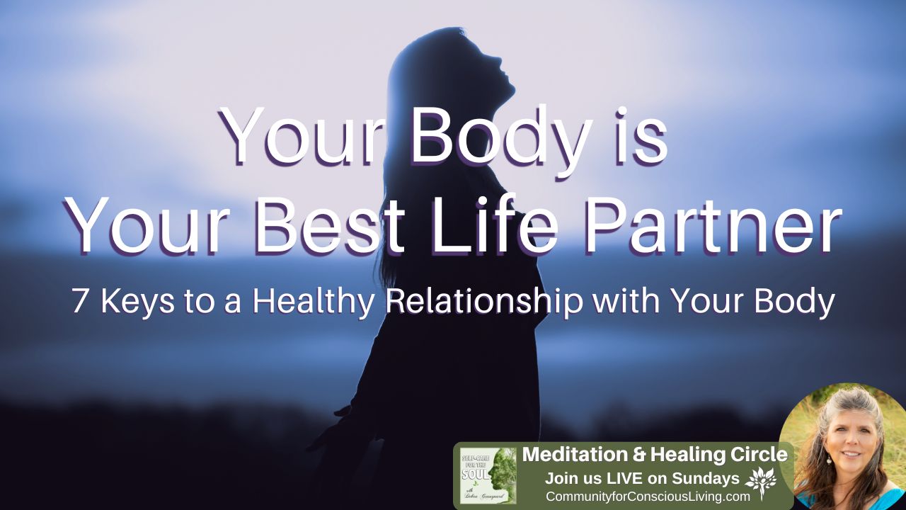 Your Body is Your Best Life Partner