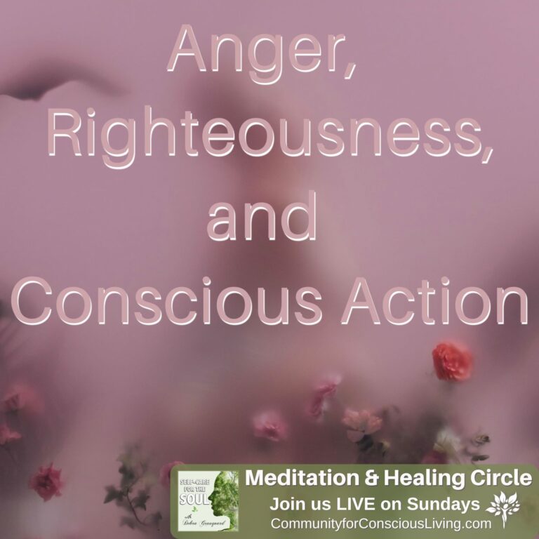 Anger, Righteousness, and Conscious Action