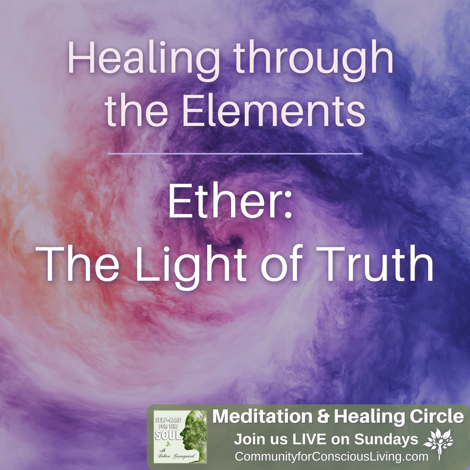 Healing through the Elements: Ether - the Light of Truth