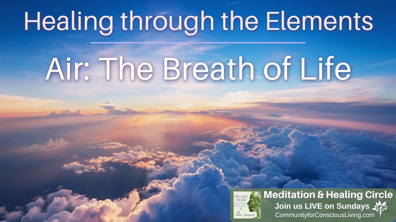 Healing through the Elements: Air - the Breath of Life