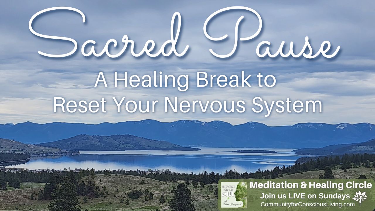 Sacred Pause: A Healing Break to Reset Your Nervous System