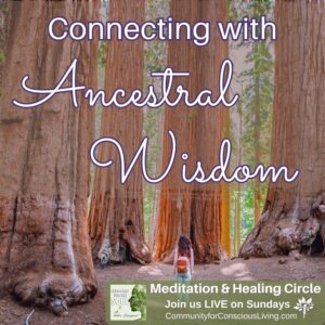 Connecting with Ancestral Wisdom