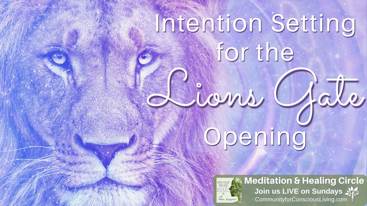Intention Setting for the Lion's Gate Opening