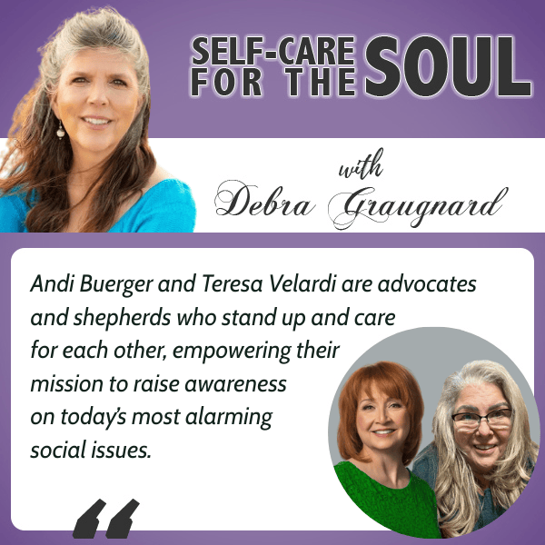 Self-Care for the Soul - Debra Graugnard | Andi Buerger And Teresa Velardi | Human Trafficking
