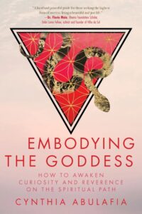 Self-Care for the Soul | Cynthia Abulafia| Embodying The Goddess